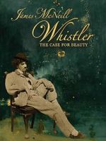 James McNeill Whistler and the Case for Beauty