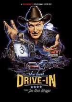 S33 E9 The Last Drive-In with Joe Bob Briggs Season 33 Episode 9