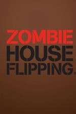 S7 E8 Zombie House Flipping Season 7 Episode 8