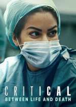 S1 E1 Critical: Between Life and Death Season 1 Episode 1