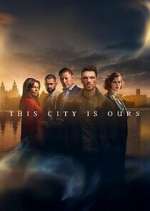 S1 E1 This City is Ours Season 1 Episode 1