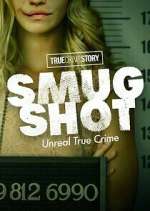 S2 E4 True Crime Story: Smugshot Season 2 Episode 4