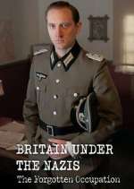 S1 E2 Britain Under the Nazis: The Forgotten Occupation Season 1 Episode 2